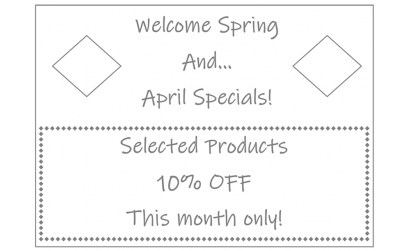 Welcome Spring - Specials April 2024