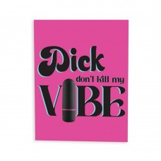 Naughty Vibes Dick Don't Kill My Vibe Greeting Card Naughty Vibes Dick Don't Kill My Vibe Greeting Card