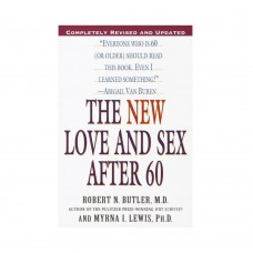The New Love And Sex After 60 The New Love And Sex After 60