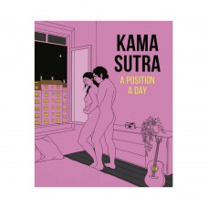 Kama Sutra: A Position A Day Kama Sutra: A Position A Day
