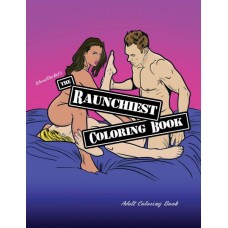 Raunchiest Coloring Book Raunchiest Coloring Book